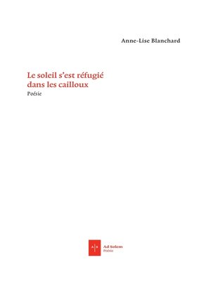 cover image of Le Soleil s'est réfugié dans les cailloux
